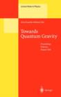 Image for Towards Quantum Gravity : Proceedings of the XXXV International Winter School on Theoretical Physics Held in Polanica, Poland, 2–11 February 1999