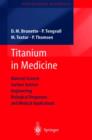 Image for Titanium in Medicine : Material Science, Surface Science, Engineering, Biological Responses and Medical Applications