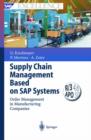 Image for Supply Chain Management Based on SAP Systems : Order Management in Manufacturing Companies