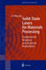 Image for Solid-State Lasers for Materials Processing : Fundamental Relations and Technical Realizations