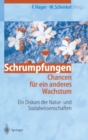 Image for Schrumpfungen. Chancen Fa1/4r Ein Anderes Wachstum : Ein Diskurs Der Natur- Und Sozialwissenschaften