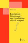Image for Equivariant Cohomology and Localization of Path Integrals