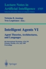 Image for Intelligent Agents VI. Agent Theories, Architectures, and Languages : 6th International Workshop, ATAL&#39;99 Orlando, Florida, USA, July 15-17, 1999 Proceedings