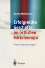 Image for Erfolgreiche Geschafte im oestlichen Mitteleuropa : Polen,Tschechien, Ungarn