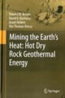 Image for Mining the Earth&#39;s heat  : hot dry rock geothermal energy