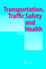 Image for Transportation, Traffic Safety and Health - Prevention and Health