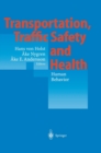 Image for Transportation, Traffic Safety and Health - Human Behavior