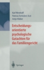 Image for Entscheidungsorientierte Psychologische Gutachten Fa1/4r Das Familiengericht