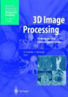 Image for 3D Image Processing : Techniques and Clinical Applications