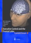 Image for Executive Control and the Frontal Lobe: Current Issues