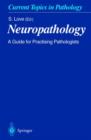 Image for Neuropathology : A Guide for Practising Pathologists