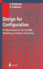 Image for Design for Configuration : A Debate Based on the 5th WDK Workshop on Product Structuring