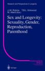 Image for Sex and Longevity : Sexuality, Gender, Reproduction, Parenthood