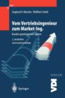 Image for Vom Vertriebsingenieur zum Market-Ing. : Kunden gewinnen mit System