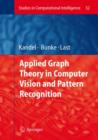 Image for Applied graph theory in computer vision and pattern recognition