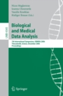 Image for Biological and medical data analysis: 7th international symposium, ISBMDA 2006 Thessaloniki, Greece December 7-8, 2006 : proceedings