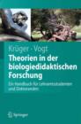 Image for Theorien in der biologiedidaktischen Forschung : Ein Handbuch fur Lehramtsstudenten und Doktoranden