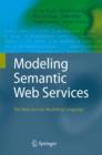Image for Modeling Semantic Web services  : the Web service modeling language