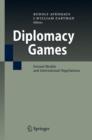 Image for Diplomacy games  : formal models of, in and for international negotiation