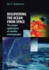 Image for Understanding the oceans from space: the unique applications of satellite oceanography