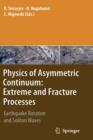 Image for Physics of Asymmetric Continuum: Extreme and Fracture Processes