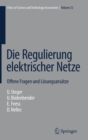 Image for Die Regulierung elektrischer Netze : Offene Fragen und Losungsansatze
