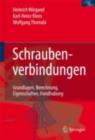 Image for Schraubenverbindungen: Grundlagen, Berechnung, Eigenschaften, Handhabung