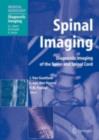 Image for Spinal imaging: diagnostic imaging of the spine and spinal cord