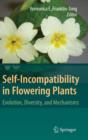 Image for Self-incompatibility in flowering plants  : evolution, diversity, and mechanisms