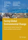 Image for Facing global environmental change  : environmental, human, energy, food, health and water security concepts