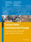 Image for Facing global environmental change: environmental, human, energy, food, health and water security concepts