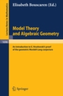 Image for Model Theory and Algebraic Geometry: An introduction to E. Hrushovski&#39;s proof of the geometric Mordell-Lang conjecture