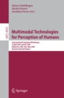 Image for Multimodal Technologies for Perception of Humans: International Evaluation Workshops CLEAR 2007 and RT 2007, Baltimore, MD, USA, May 8-11, 2007, Revised Selected Papers