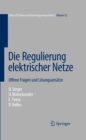 Image for Die Regulierung elektrischer Netze: Offene Fragen und Losungsansatze