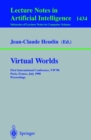Image for Virtual Worlds: First International Conference, VW&#39;98 Paris, France, July 1-3, 1998 Proceedings
