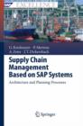 Image for Supply chain management based on SAP systems  : architecture and planning processes