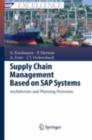 Image for Supply chain management based on SAP systems: architecture and planning processes