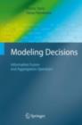 Image for Modeling Decisions: Information Fusion and Aggregation Operators