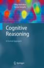 Image for Cognitive reasoning: a formal approach