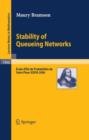 Image for Stability of Queueing Networks : Ecole d&#39;Ete de Probabilites de Saint-Flour XXXVI-2006