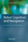 Image for Robot cognition and navigation: an experiment with mobile robots
