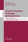 Image for Trusted Computing - Challenges and Applications : First International Conference on Trusted Computing and Trust in Information Technologies, TRUST 2008 Villach, Austria, March 11-12, 2008 Proceedings