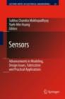 Image for Sensors: advancements in modeling, design issues, fabrication and practical applications : v. 21