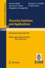 Image for Viscosity Solutions and Applications: Lectures Given at the 2nd Session of the Centro Internazionale Matematico Estivo (C.i.m.e.) Held in Montecatini Terme, Italy, June, 12 - 20, 1995 : 1660
