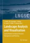 Image for Landscape analysis and visualisation: spatial models for natural resource management and planning