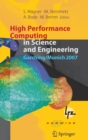 Image for High performance computing in science and engineering, Garching 2007  : transactions of the Third Joint HLRB and KONWIHR Status and Result Workshop, Dec. 2007, Leibniz Supercomputing Centre, Garching