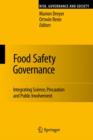 Image for Food safety governance  : integrating science, precaution and public involvement