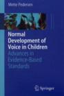 Image for Normal development of voice in children: advances in evidence-based standards