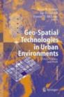 Image for Geo-spatial technologies in urban environments: policy, practice, and pixels