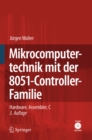 Image for Mikrocomputertechnik mit der 8051-Controller-Familie: Hardware, Assembler, C